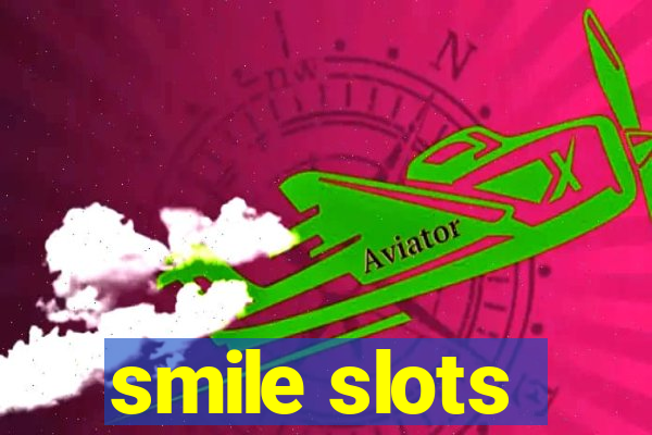 smile slots